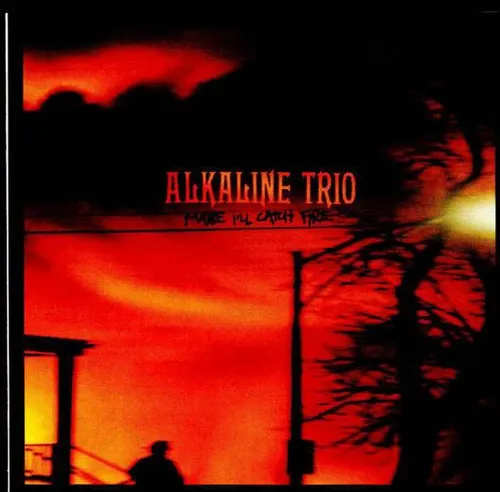 Maybe I'll Catch Fire