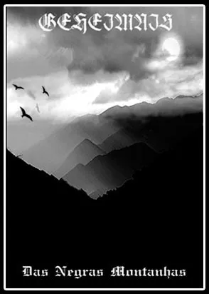 Geheimnis - Das Negras Montanhas [Demo, 2005]