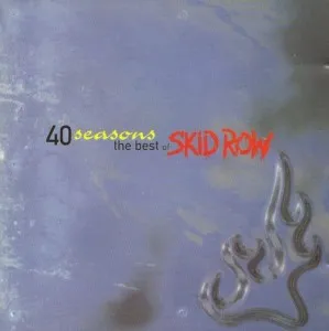 40 Seasons The Best of Skid Row